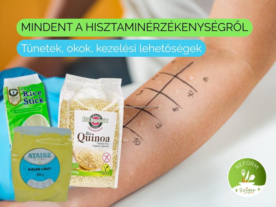 HISZTAMININTOLERANCIA TÜNETEI ÉS KEZELÉSE – AMIT MINDENKÉPP TUDNOD KELL