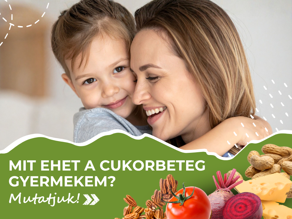 Kisgyermekkori I. típusú diabétesz - Étrendi ajánlás