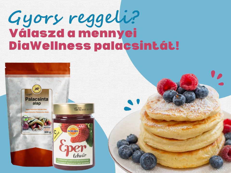 Egészséges palacsinta percek alatt? Dia-Wellness-szel lehetséges!