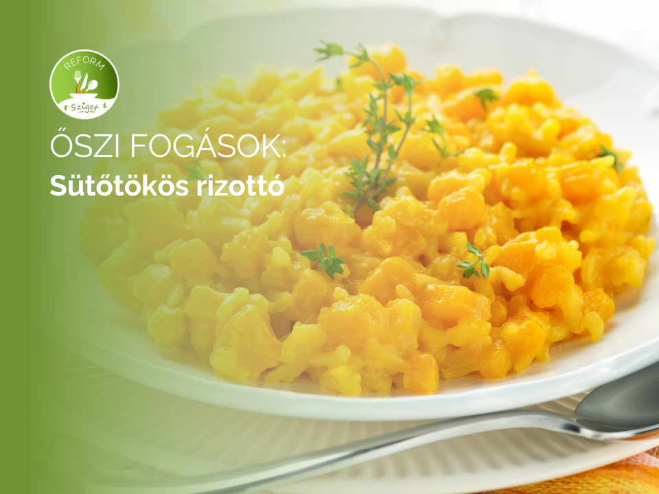 ŐSZI VEGETÁRIÁNUS RECEPT: SÜTŐTÖKÖS RIZOTTÓ